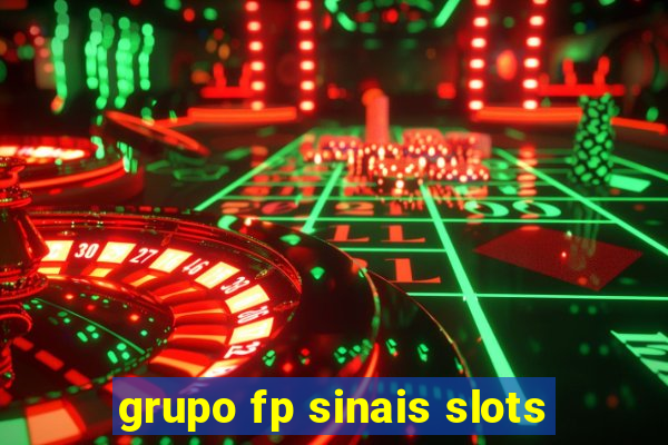 grupo fp sinais slots